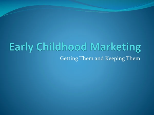 Early Childhood Marketing