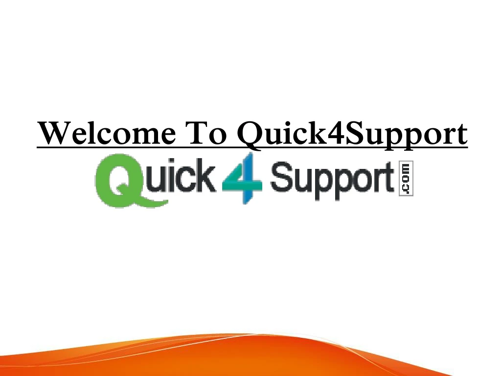 welcome to quick4support