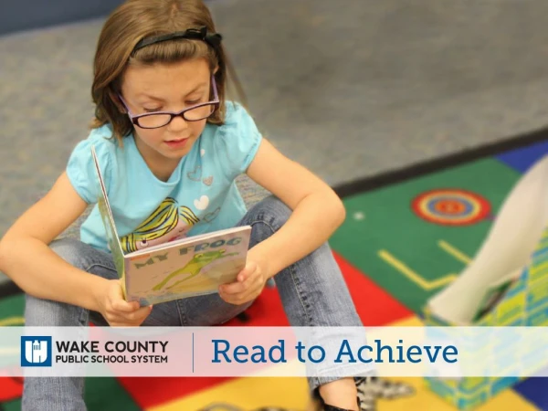 The Read to Achieve program is part of The Excellent Public Schools Act of N.C.