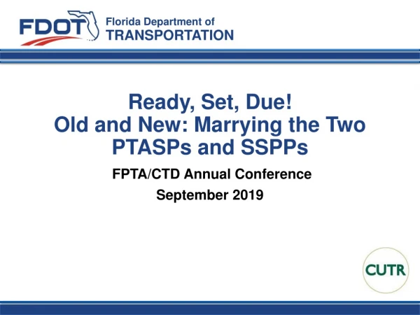 Ready, Set, Due! Old and New: Marrying the Two PTASPs and SSPPs