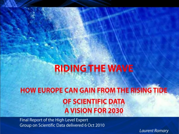 Riding the wave How Europe can gain from the rising tide of scientific data a vision for 2030