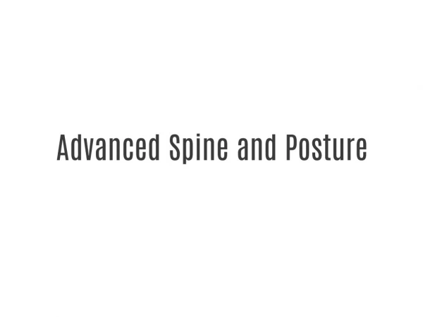 Advanced Spine and Posture