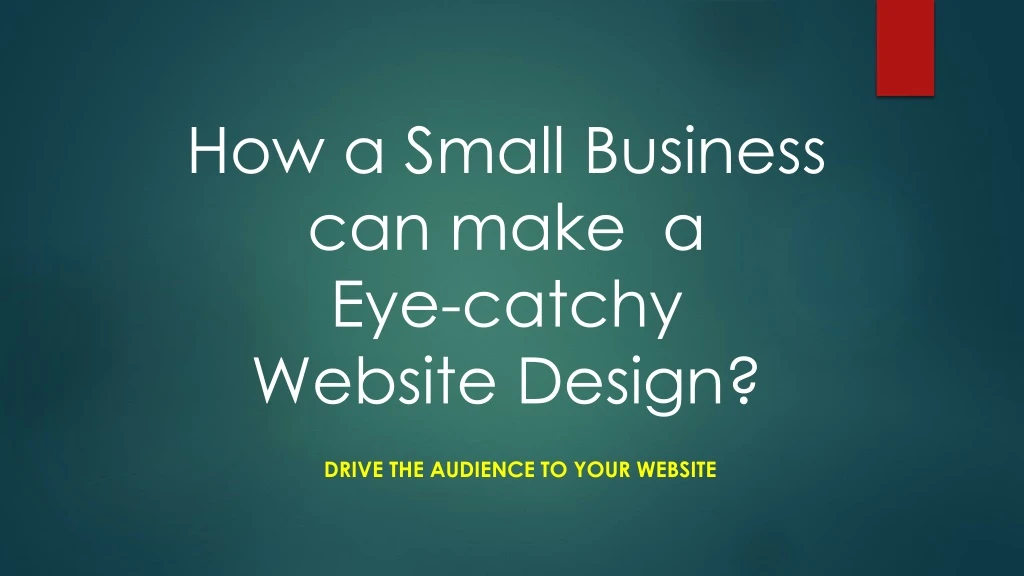 how a small business can make a eye catchy website design