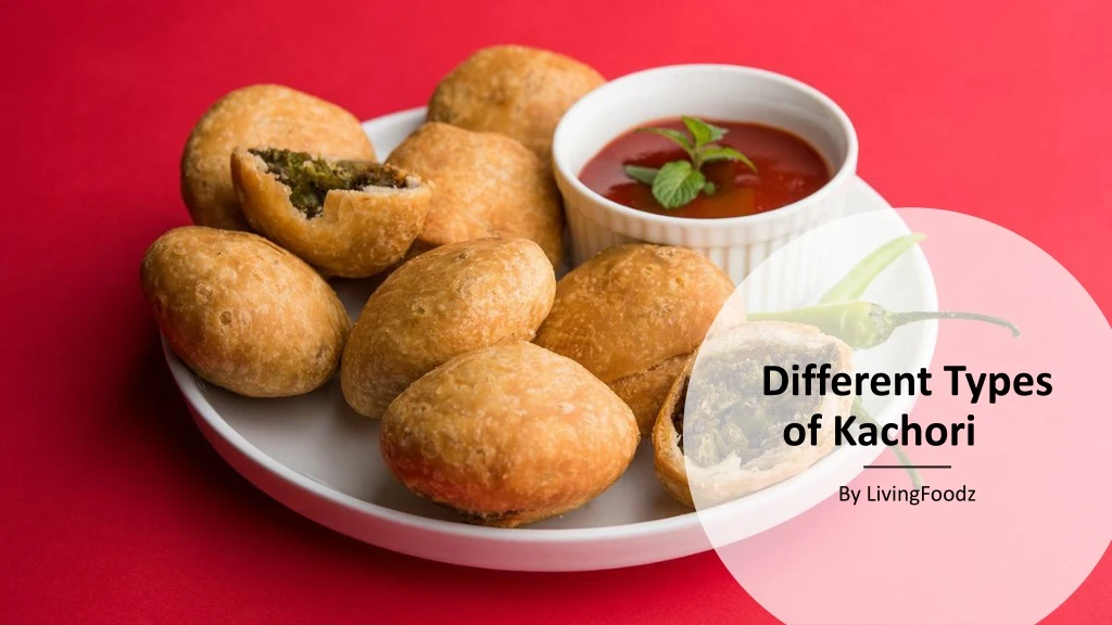 different types of kachori