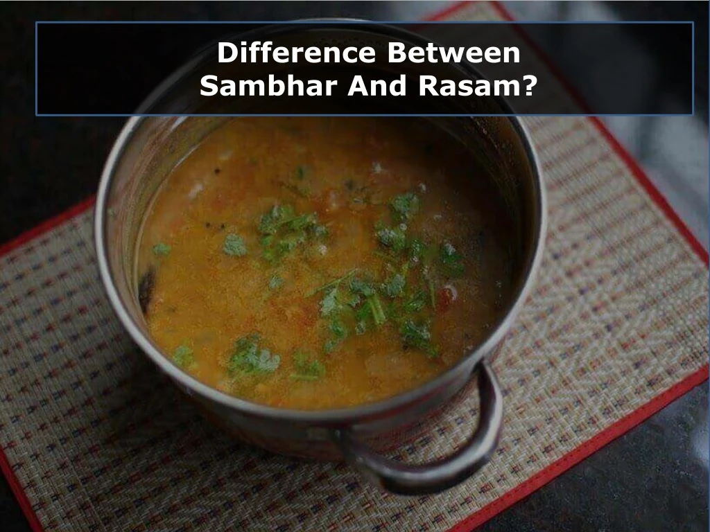 difference between sambhar and rasam