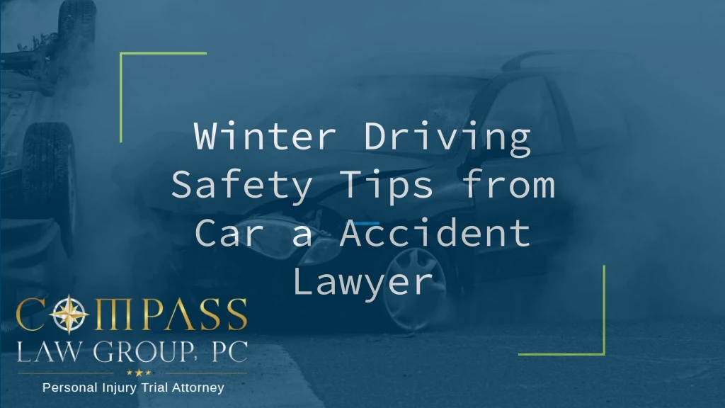 winter driving safety tips from car a accident