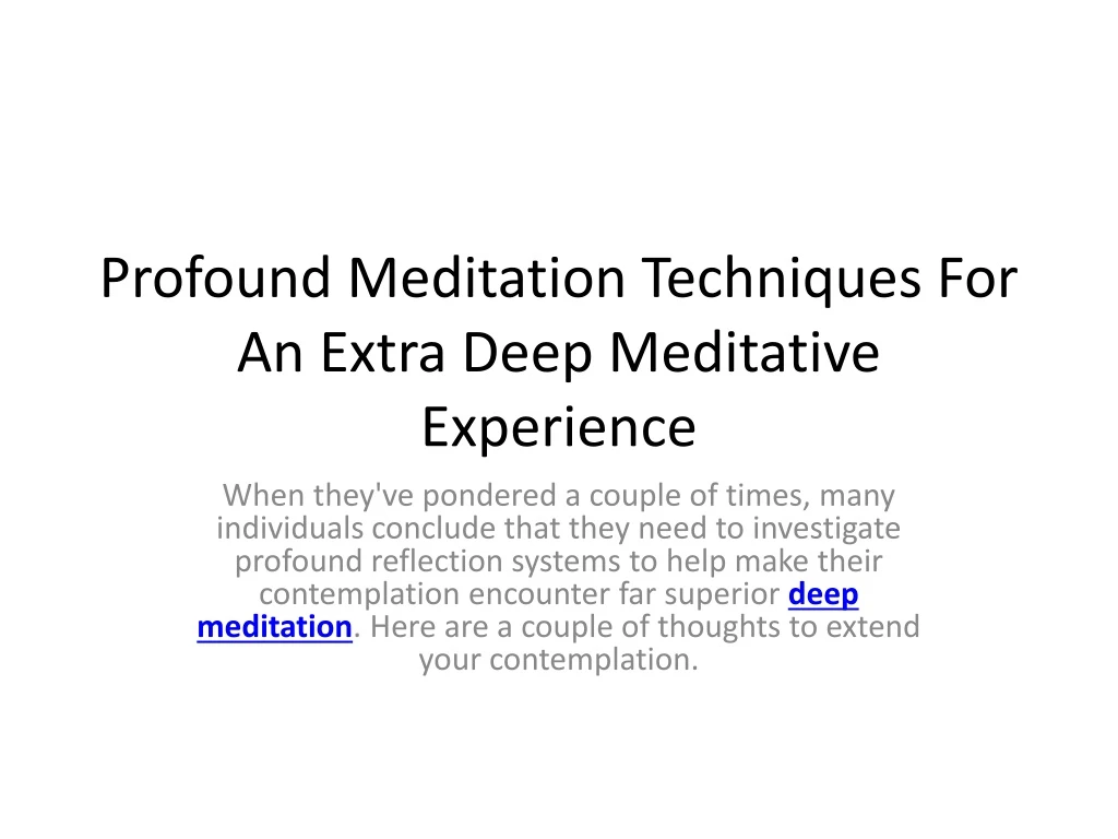 profound meditation techniques for an extra deep meditative experience