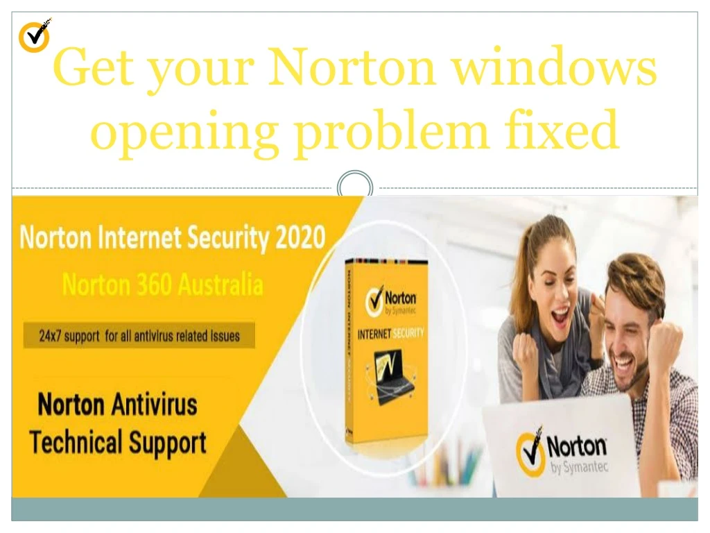 get your norton windows opening problem fixed