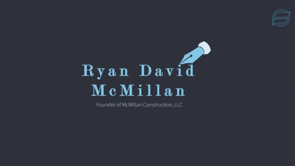 Ryan McMillan - Provides Consultation in Remodels and Additions