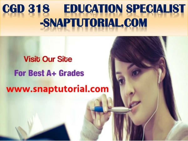 CGD 318 Education Specialist -snaptutorial.com
