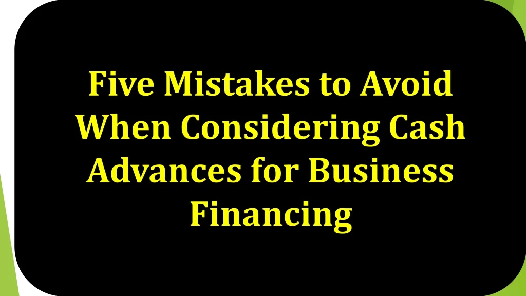 five mistakes to avoid when considering cash