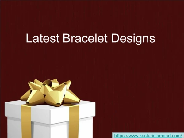 Latest Bracelet Designs