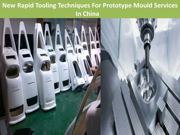 New Rapid Tooling Techniques For Prototype Mould Services