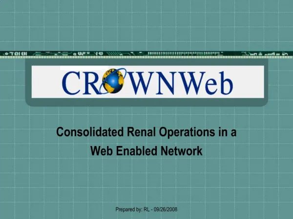 Consolidated Renal Operations in a Web Enabled Network