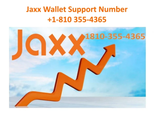 Jaxx Wallet Support Number 1-810 355-4365