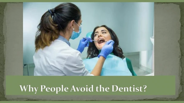 Why People Avoid the Dentist?