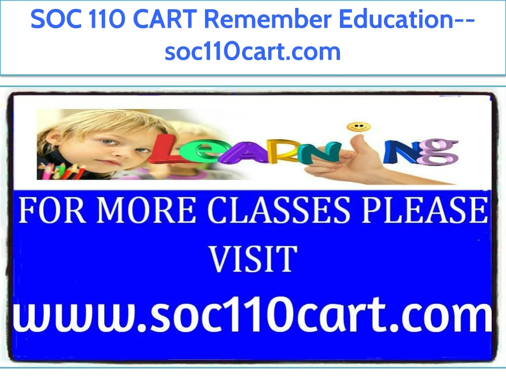 soc 110 cart remember education soc110cart com