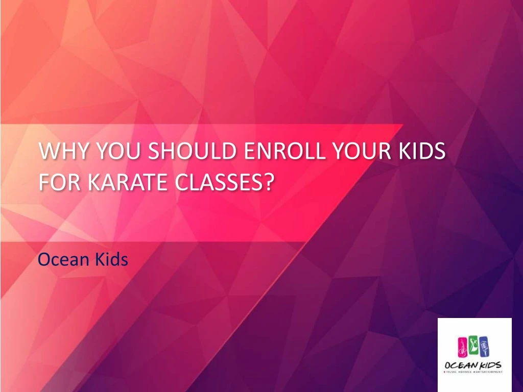 why you should enroll your kids for karate classes