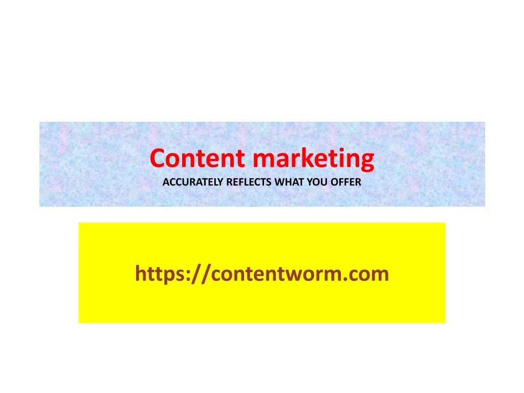 content marketing accurately reflects what