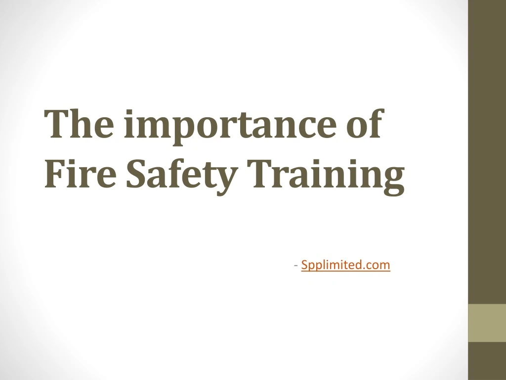 the importance of fire safety training