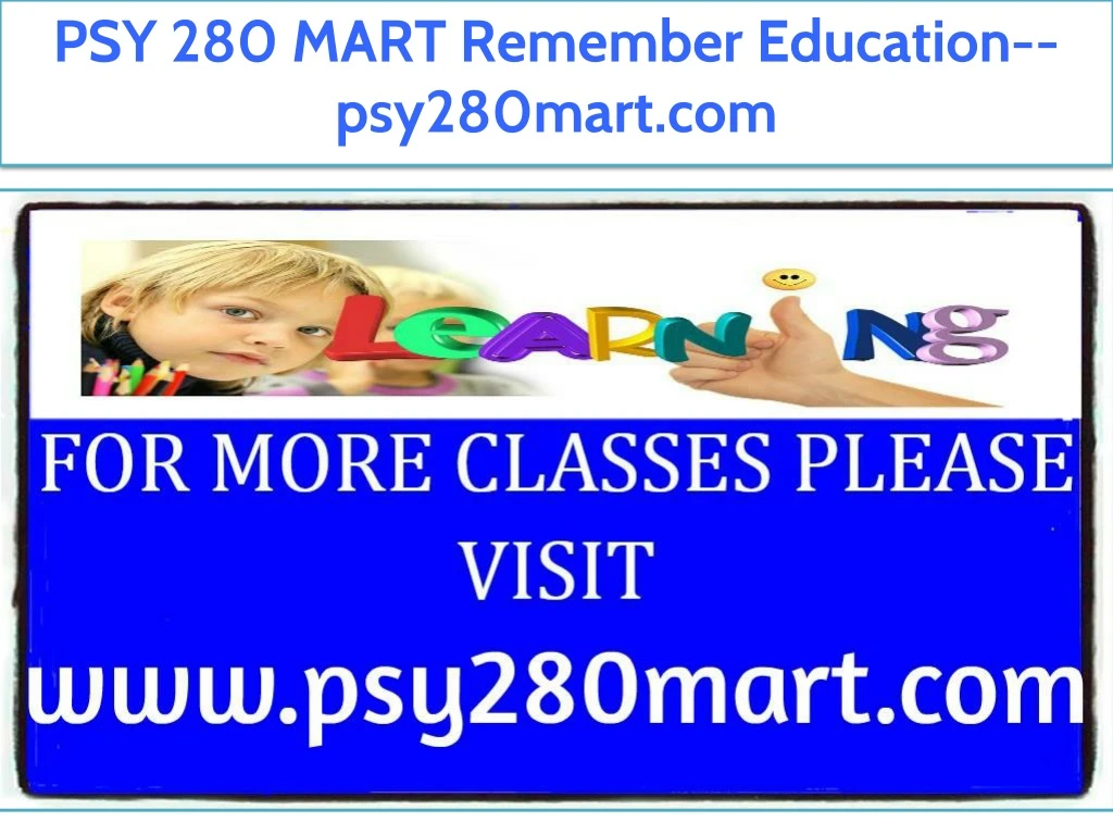 psy 280 mart remember education psy280mart com