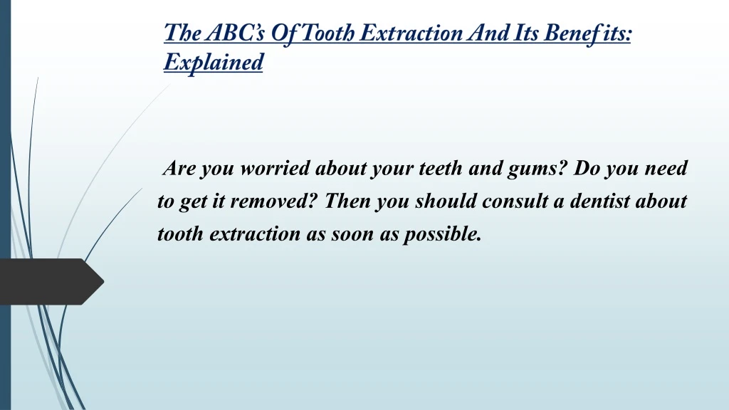 the abc s of tooth extraction and its benefits
