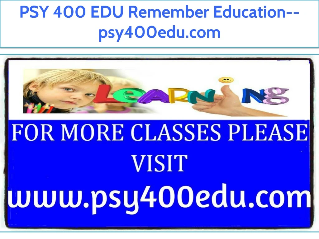 psy 400 edu remember education psy400edu com