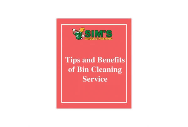 tips and benefits of bin cleaning service