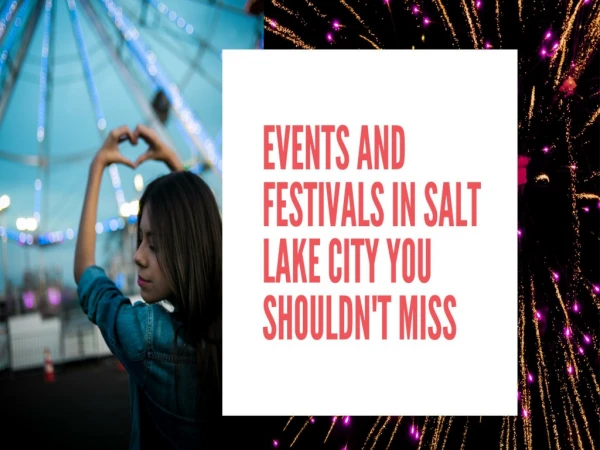 Events and Festivals in Salt Lake City You Shouldn't Miss