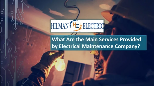 What are the Main Services Provided by Electrical Maintenance Company?