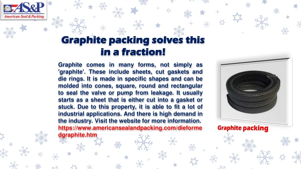 graphite packing solves this in a fraction