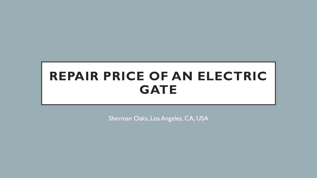 repair price of an electric gate