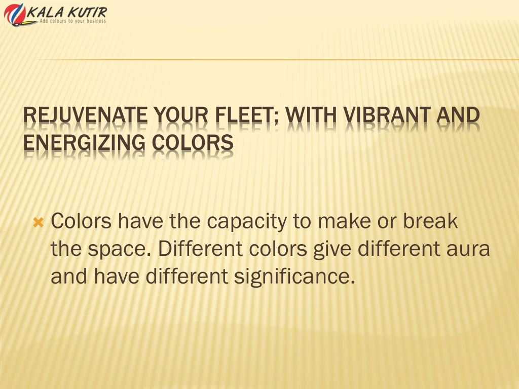 rejuvenate your fleet with vibrant and energizing colors