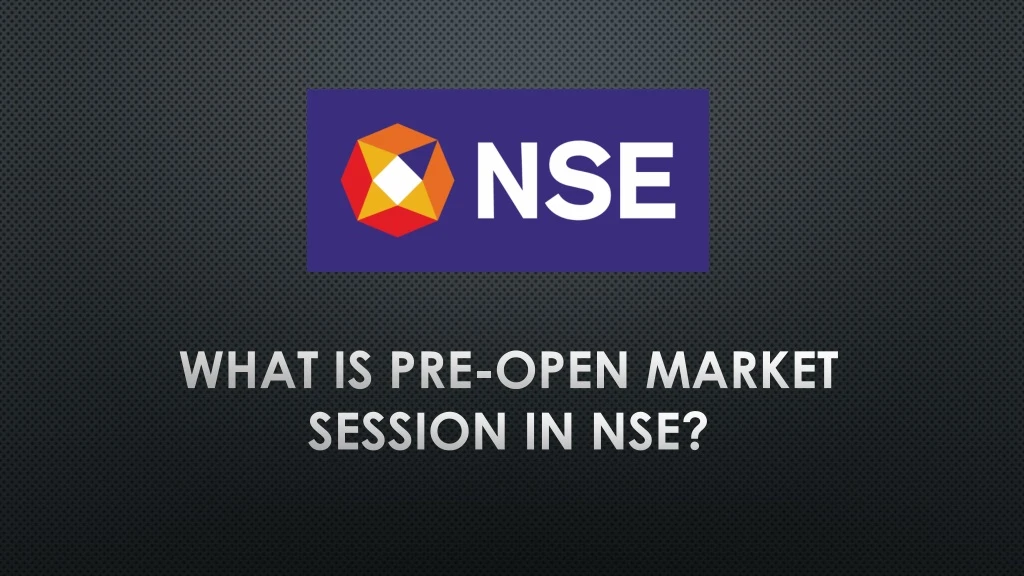 what is pre open market session in nse