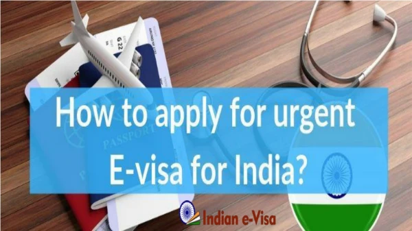 Urgent India E-visa Processing -fee, documents, validity