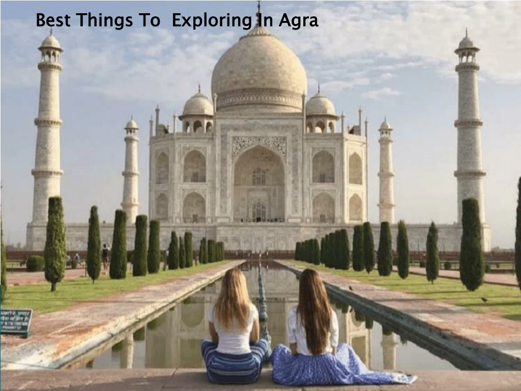 best things to exploring in agra