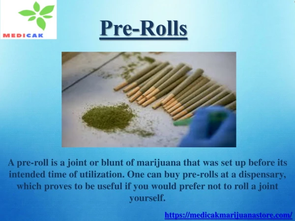 Buy Pre-Rolls Online – Medicak Marijuana Store