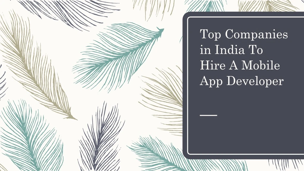 top companies in india to hire a mobile app developer