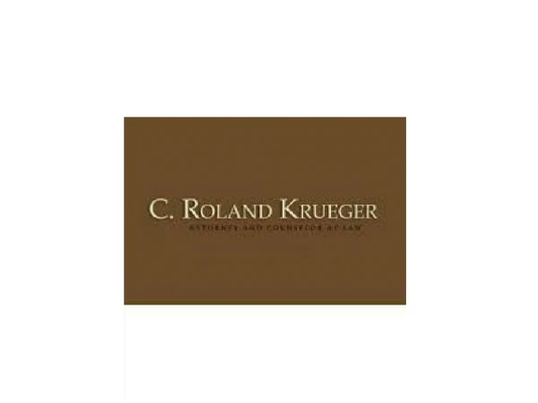 C. Roland Krueger Attorney and Counselor at Law