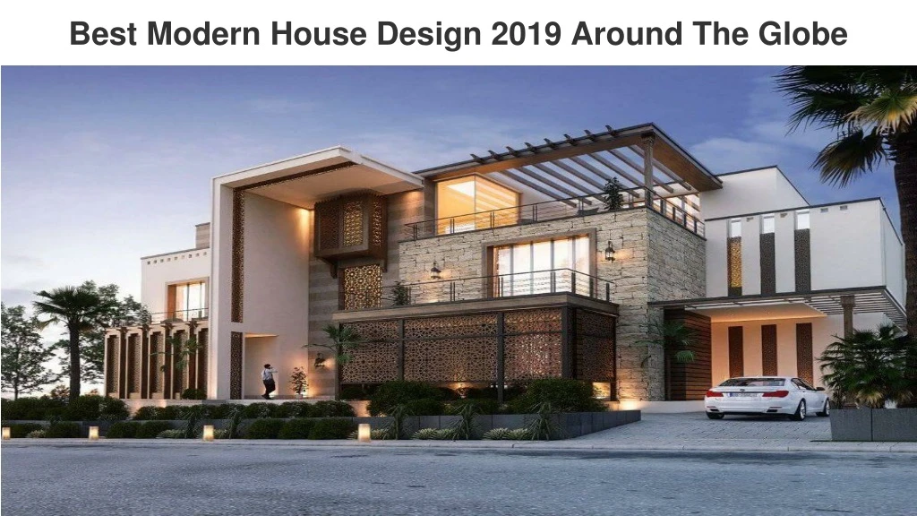 best modern house design 2019 around the globe