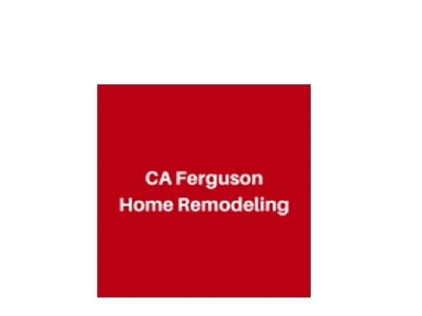 CA Ferguson Home Remodeling