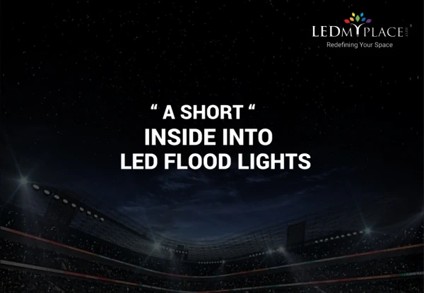 A short inside into led flood lights