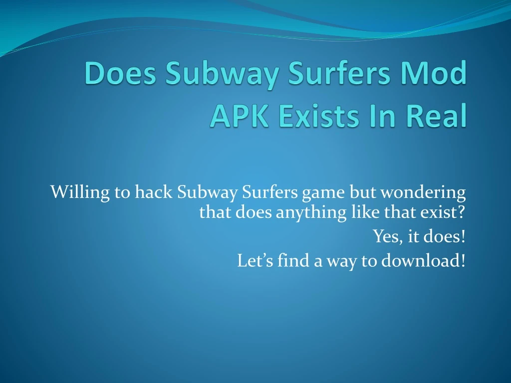 does subway surfers mod apk exists in real
