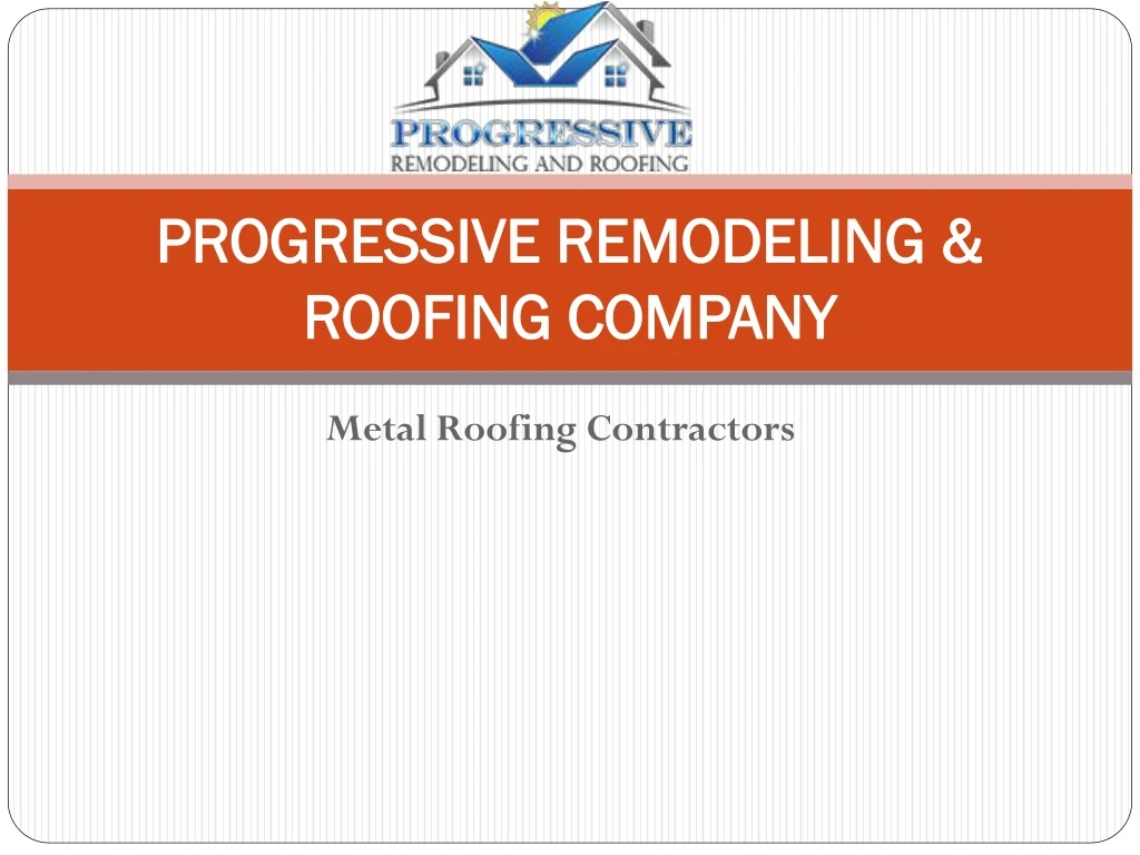 progressive remodeling roofing company