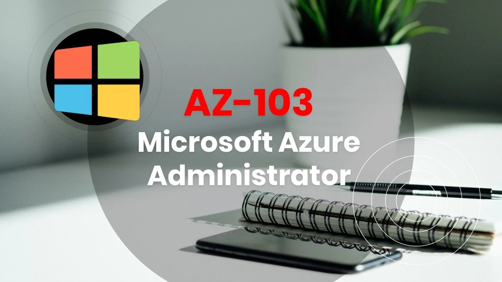 az 103 microsoft azure administrator