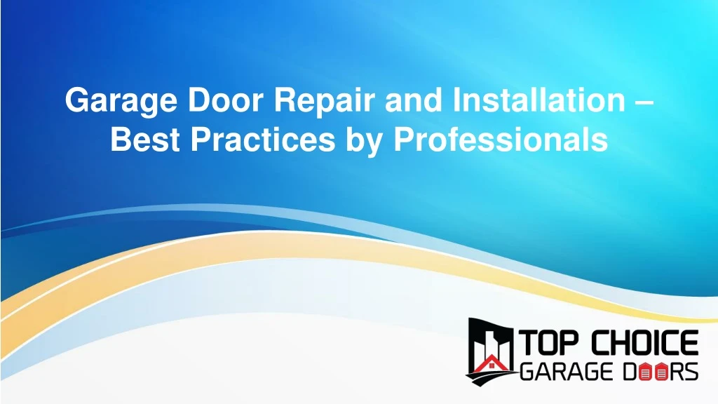 garage door repair and installation best practices by professionals