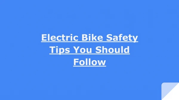 Electric Bike Safety Tips You Should Follow