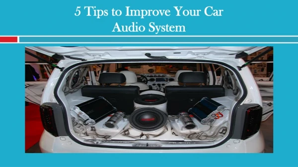 Tips to Improve Your Car Audio System