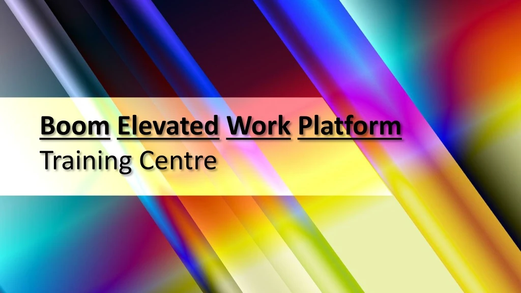 boom elevated work platform training centre