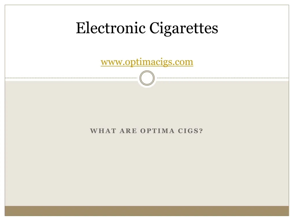 electronic cigarettes www optimacigs com